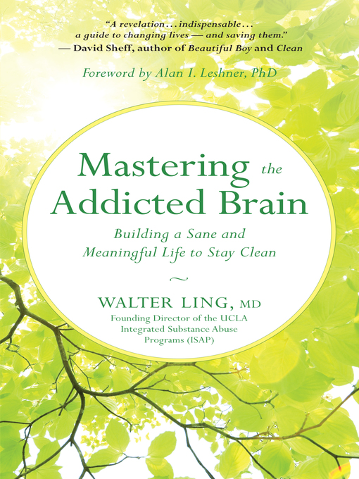 Title details for Mastering the Addicted Brain by Walter Ling - Available